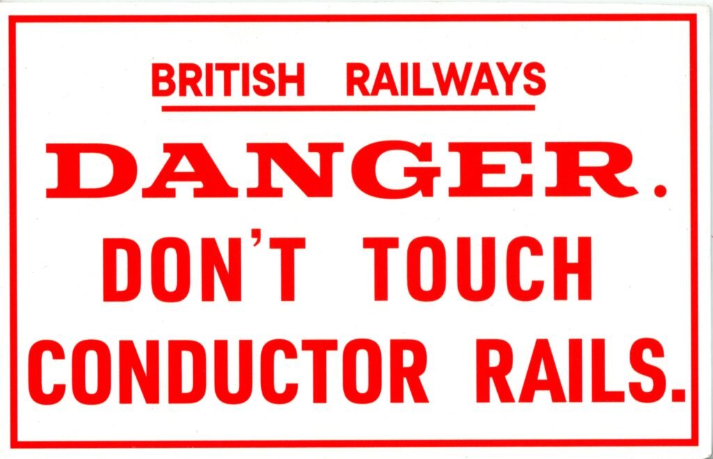 Sign Danger Don't Touch The Conductor Rail